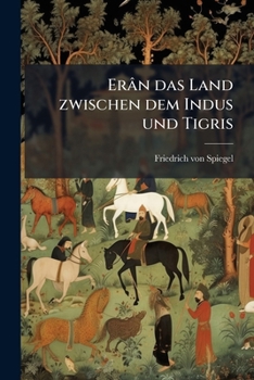 �r�n, das Land Zwischen dem Indus und Tigris