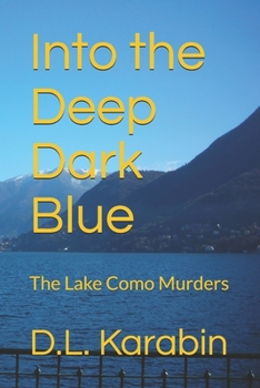Paperback Into the Deep Dark Blue: The Lake Como Murders Book