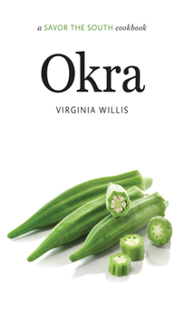 Hardcover Okra: A Savor the South Cookbook Book