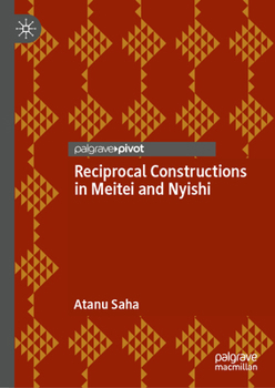 Hardcover Reciprocal Constructions in Meitei and Nyishi Book
