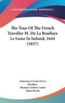 The Tour Of The French Traveller M. De La Boullaye Le Gouz In Ireland, 1644