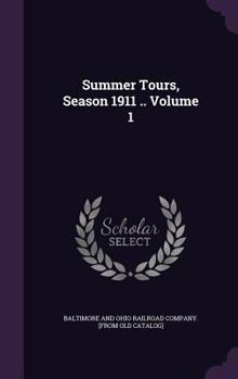 Hardcover Summer Tours, Season 1911 .. Volume 1 Book