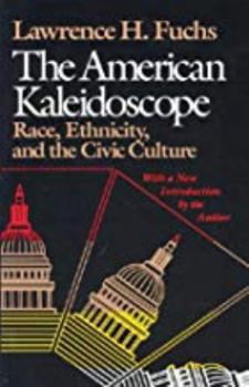 Paperback The American Kaleidoscope: Race, Ethnicity, and the Civic Culture Book