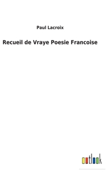 Hardcover Recueil de Vraye Poesie Francoise [French] Book