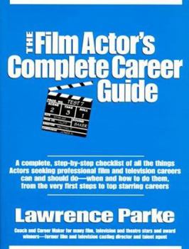 Paperback The Film Actor's Complete Career Guide Book