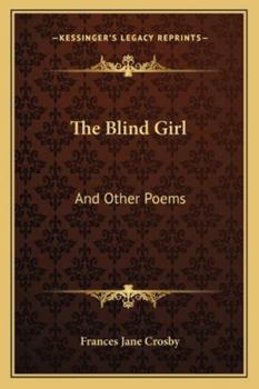 Paperback The Blind Girl: And Other Poems Book