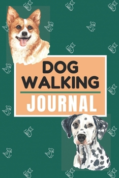 Paperback My Dog Walking Journal: Dog Walker Business Notebook Book