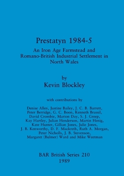 Paperback Prestatyn 1984-5: An Iron Age Farmstead and Romano-British Industrial Settlement in North Wales Book