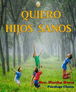 Paperback QUIERO HIJOS SANOS Book