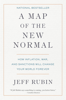 Hardcover A Map of the New Normal: How Inflation, War, and Sanctions Will Change Your World Forever Book
