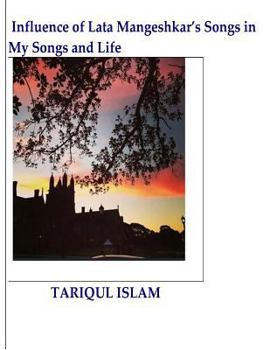 Paperback Influence of Lata Mangeshkar's Songs in My Songs & Life Book