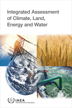 Paperback Integrated Assessment of Climate, Land, Energy and Water Book