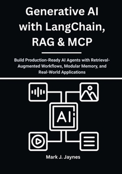 Paperback Generative AI with LangChain, RAG & MCP: Build Production-Ready AI Agents with Retrieval-Augmented Workflows, Modular Memory, and Real-World Applicati Book