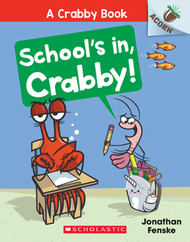 Paperback School's In, Crabby!: An Acorn Book (a Crabby Book #5) Book