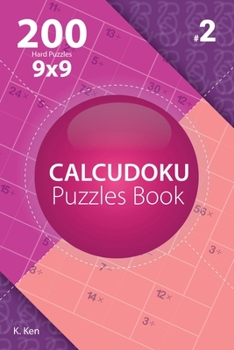 Paperback Calcudoku - 200 Hard Puzzles 9x9 (Volume 2) Book