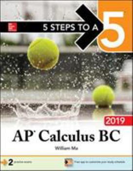 Paperback 5 Steps to a 5: AP Calculus BC 2019 Book