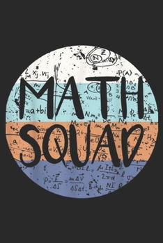 Math Squad: Math Squad Math Teacher Gift For Teacher Journal/Notebook Blank Lined Ruled 6x9 100 Pages