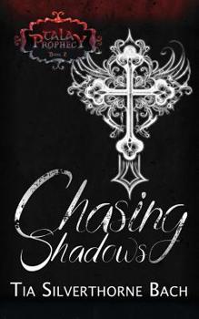 Chasing Shadows - Book #2 of the Tala Prophecy