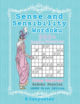 Paperback Sense and Sensibility Wordoku: Jane Austen Sudoku Puzzles - Large Print Edition [Large Print] Book