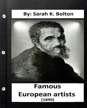 Paperback Famous European artists ( 1890) by: Sarah K. Bolton Book