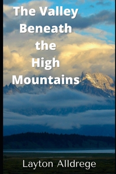 Paperback The Valley Beneath the High Mountains Book