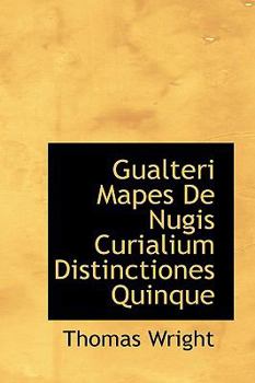 Hardcover Gualteri Mapes de Nugis Curialium Distinctiones Quinque Book