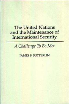 Paperback The United Nations and the Maintenance of International Security: A Challenge to Be Met Book