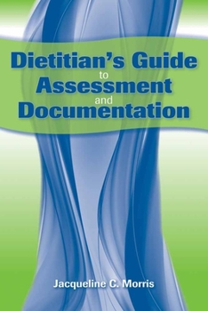 Paperback Dietitian's Guide to Assessment and Documentation Book