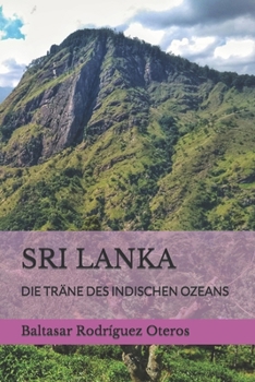 SRI LANKA: DIE TRÄNE DES INDISCHEN OZEANS (German Edition)