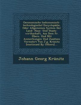 Paperback Oeconomische (oekonomisch-technologische) Encyclopädie, Oder Allgemeines System Der Land- Haus- Und Staats-wirthschaft, Aus Dem Fr. Übers. Und Mit Anm Book