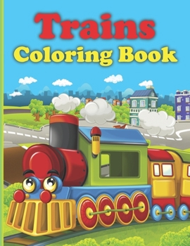 Paperback Trains coloring book: For kids ages 4-8 toddler coloring book trains Book