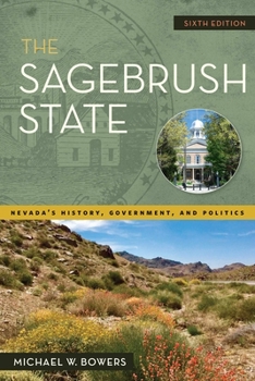 Paperback The Sagebrush State, 6th Edition: Nevada's History, Government, and Politics Book