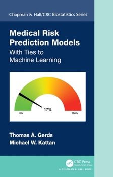 Hardcover Medical Risk Prediction Models: With Ties to Machine Learning Book