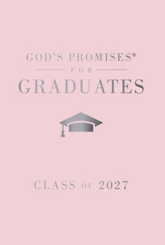 God's Promises for Graduates: Class of 2027 - Pink NKJV: New King James Version