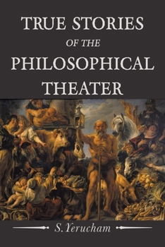 Paperback True Stories of the Philosophical Theater Book