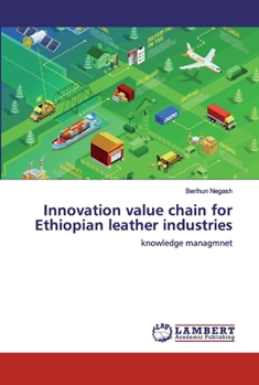 Paperback Innovation value chain for Ethiopian leather industries Book