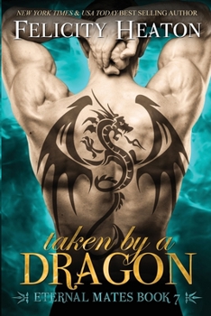 Taken by a Dragon - Book #7 of the Eternal Mates