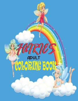 Paperback Fairies Adult Coloring Book: Stress Relieving Patterns Adult Fairy Coloring Book Mandala Images- Best Fairy Coloring Adults Book for Men and Women Book