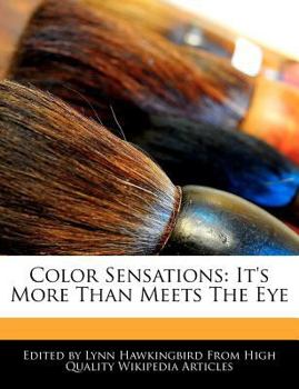 Color Sensations : It's More Than Meets the Eye