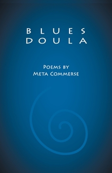 Paperback Blues Doula: Poems by Meta Commerse Book