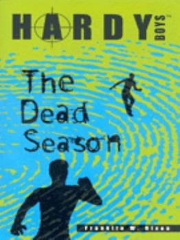 The Dead Season (Hardy Boys: Casefiles, #35) - Book #35 of the Hardy Boys Casefiles