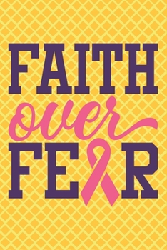 Paperback Faith Over Fear Pineapple Breast Cancer Notebook to Support Women: Cheer up the women with cancer by this amazing notebook gift with empowering quote Book