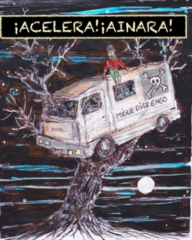 Paperback ¡Acelera Ainara!: Un Viaje Alucinante [Spanish] Book