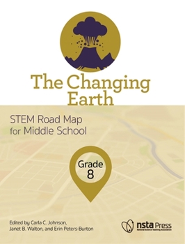 Paperback The Changing Earth, Grade 8: Stem Road Map for Middle School Book