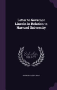 Hardcover Letter to Governor Lincoln in Relation to Harvard University Book