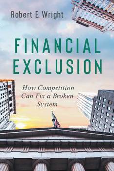 Paperback Financial Exclusion: How Competition Can Fix a Broken System Book