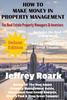 Paperback How To Make Money In Property Management - Deluxe Edition Book