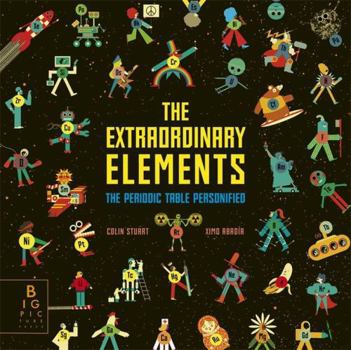 Hardcover The Extraordinary Elements: The Periodic Table Personified Book