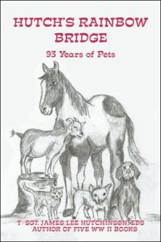 Paperback Hutch's Rainbow Bridge: 93 Years of Pets Book