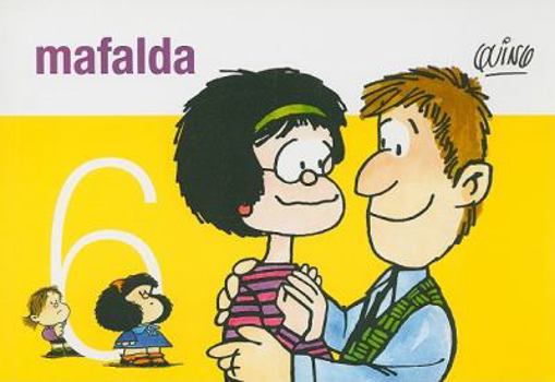 Mafalda and Friends 6 - Book #6 of the Mafalda (Argentina)